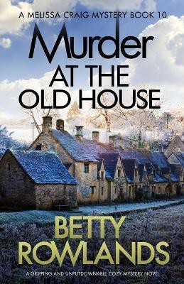 Murder at the Old House(English, Paperback, Rowlands Betty)