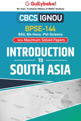Gullybaba IGNOU 6th Semester BA (Honours) (Latest Edition) BPSE-144 Introduction to South Asia in English IGNOU Help Book with Solved Previous Year's Question Papers and Important Exam Notes(Gullybaba Publishing House Pvt. Ltd., Gullybaba.com Panel)