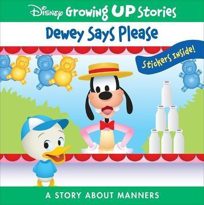 Disney Growing Up Stories: Dewey Says Please a Story about Manners(English, Paperback, Pi Kids)