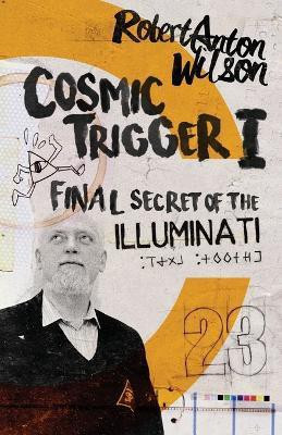 Cosmic Trigger I(English, Paperback, Wilson Robert Anton)