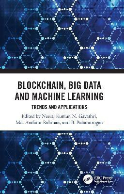 Blockchain, Big Data and Machine Learning(English, Paperback, unknown)