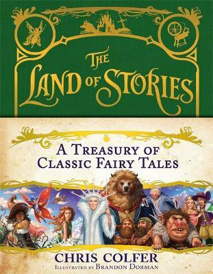 The Land of Stories: A Treasury of Classic Fairy Tales(English, Hardcover, Colfer Chris)