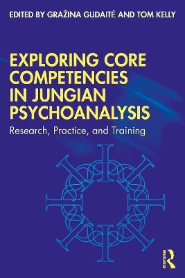 Exploring Core Competencies in Jungian Psychoanalysis(English, Paperback, unknown)