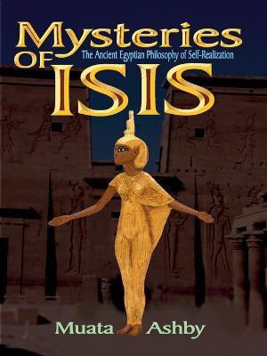 The Mysteries of Isis(English, Paperback, Ashby Muata Abhaya)