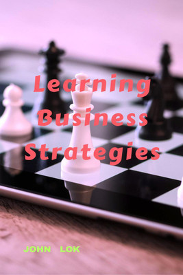 Learning Business Strategies(English, Paperback, Lok John)