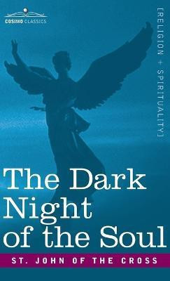 The Dark Night of the Soul(English, Hardcover, Of the Cross St John)