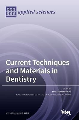 Current Techniques and Materials in Dentistry(English, Hardcover, unknown)