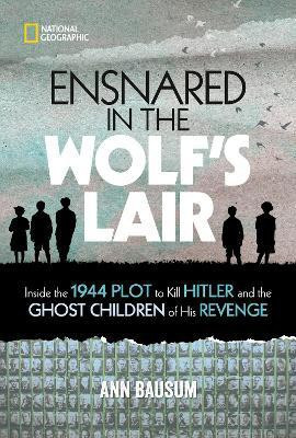 Ensnared in the Wolf's Lair(English, Hardcover, National Geographic Kids Ann)