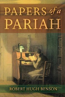 Papers of a Pariah(English, Paperback, Benson Robert Hugh)