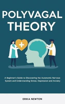 Polyvagal Theory(English, Hardcover, Newton Erika)