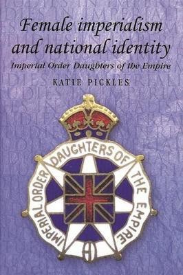 Female Imperialism and National Identity(English, Electronic book text, Pickles Katie)