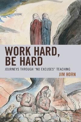 Work Hard, Be Hard(English, Paperback, Horn Jim)