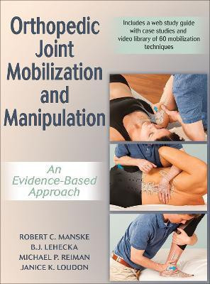 Orthopedic Joint Mobilization and Manipulation with Web Study Guide(English, Hardcover, Manske Robert)