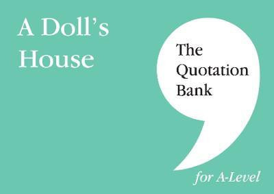 The Quotation Bank: A Doll's House A-Level Revision and Study Guide for English Literature 2022(English, Paperback, Hind-Portley Mary)