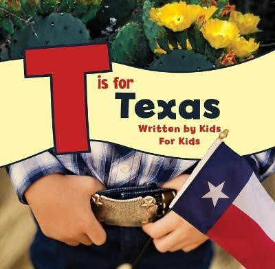 T is for Texas(English, Paperback, Worth Boys, Girls Club of Greater Fort)