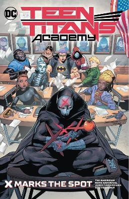 Teen Titans Academy Vol. 1: X Marks The Spot(English, Paperback, Various Various)