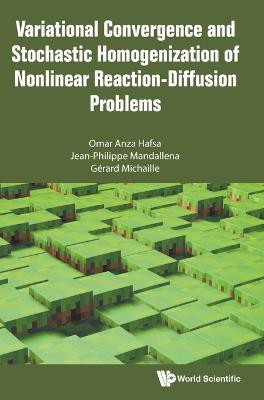 Variational Convergence And Stochastic Homogenization Of Nonlinear Reaction-diffusion Problems(English, Hardcover, Anza Hafsa Omar)