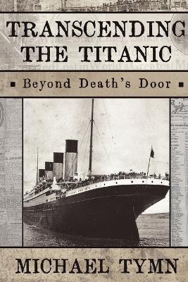 Transcending the Titanic(English, Paperback, Tymn Michael)
