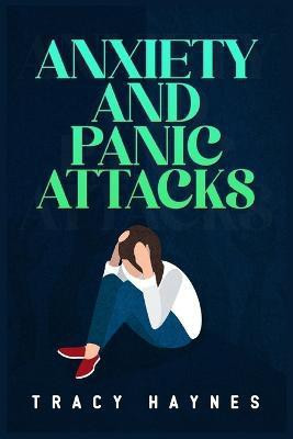 Anxiety and Panic Attacks(English, Paperback, Haynes Tracy)