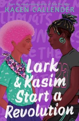 Lark & Kasim Start a Revolution(English, Paperback, Callender Kacen)