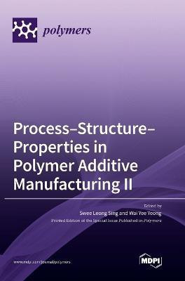 Process-Structure-Properties in Polymer Additive Manufacturing II(English, Hardcover, unknown)