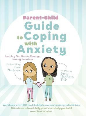 Parent-Child Guide to Coping with Anxiety(English, Hardcover, Marinova Dessy)