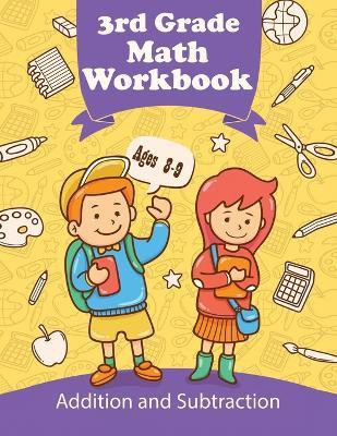 3rd Grade Math Workbook - Addition and Subtraction - Ages 8-9(English, Paperback, C Smith)