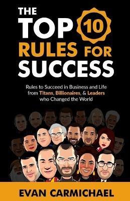 The Top 10 Rules for Success(English, Paperback, Carmichael Evan)