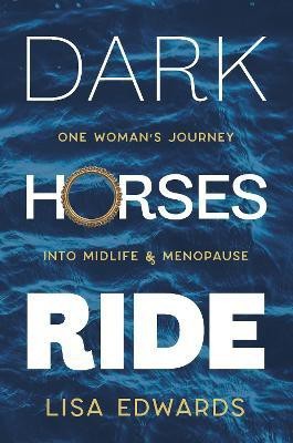 Dark Horses Ride(English, Paperback, Edwards Lisa)