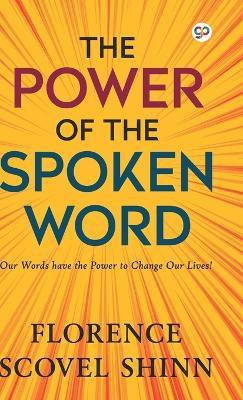 The Power of the Spoken Word (Hardcover Library Edition)(English, Hardcover, Scovel-Shinn Florence)