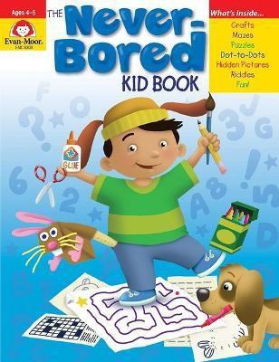 The Never-Bored Kid Book(English, Paperback, Evan-Moor Educational Publishers)