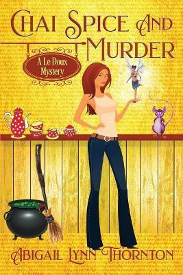 Chai Spice and Murder(English, Paperback, Thornton Abigail Lynn)