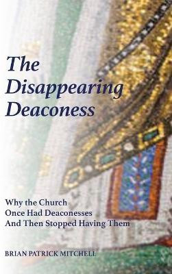 The Disappearing Deaconess(English, Paperback, Mitchell Brian Patrick)