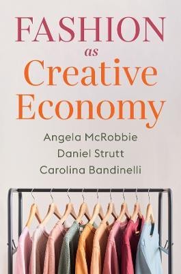 Fashion as Creative Economy(English, Paperback, McRobbie Angela)