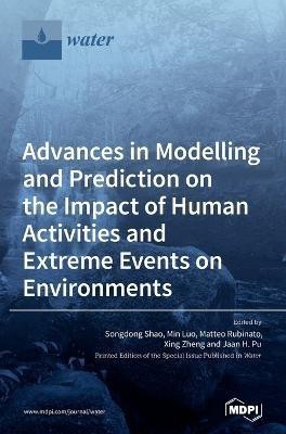 Advances in Modelling and Prediction on the Impact of Human Activities and Extreme Events on Environments(English, Hardcover, unknown)