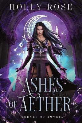 Ashes of Aether(English, Paperback, Rose Holly)