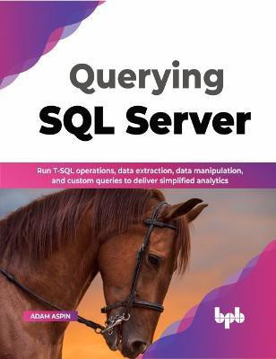 Querying SQL Server(English, Paperback, Aspin Adam)