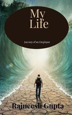 My Life(English, Paperback, Gupta Rajneesh)