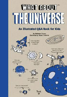 What About: The Universe(English, Hardcover, Fichou Bertrand)