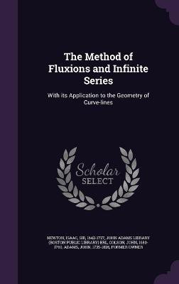 The Method of Fluxions and Infinite Series(English, Hardcover, Newton Isaac)