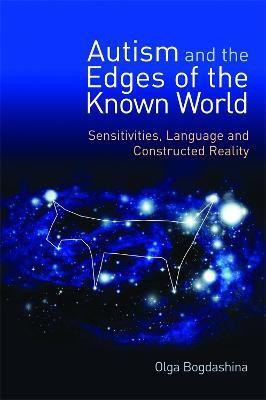 Autism and the Edges of the Known World(English, Electronic book text, Bogdashina Olga)