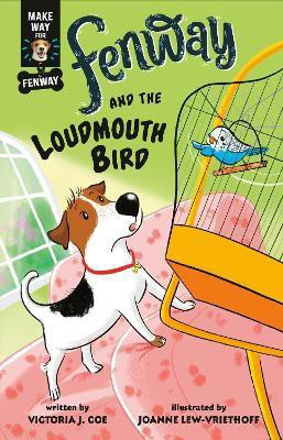 Fenway and The Loudmouth Bird(English, Hardcover, Coe Victoria J.)