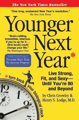 Younger Next Year(English, Paperback, Crowley Christopher Dr.)