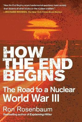 How the End Begins(English, Paperback, Rosenbaum Ron)