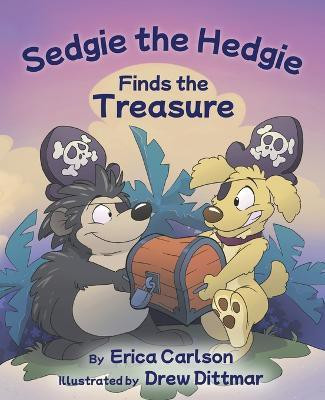 Sedgie the Hedgie Finds the Treasure(English, Paperback, Carlson Erica)