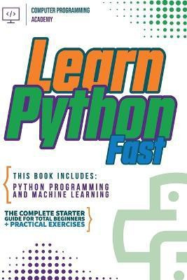 Learn Python Fast(English, Paperback, Academy Computer Programming)