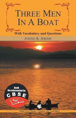 Three Men in a Boat with Vocabulary & Questions(English, Paperback, Jerome Jerome K.)