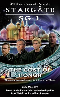 Stargate SG1: The Cost of Honor: book 2(English, Paperback, Malcolm Sally)