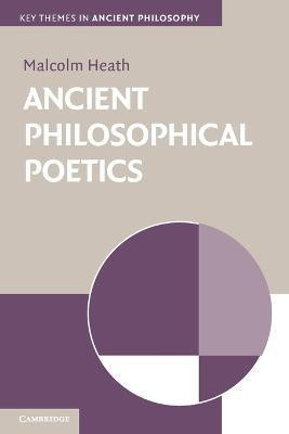 Ancient Philosophical Poetics(English, Paperback, Heath Malcolm)