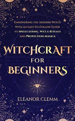 Witchcraft for Beginners(English, Paperback, Clemm Eleanor)